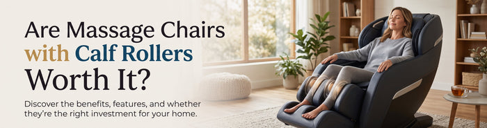 Are Massage Chairs with Calf Rollers Worth It?