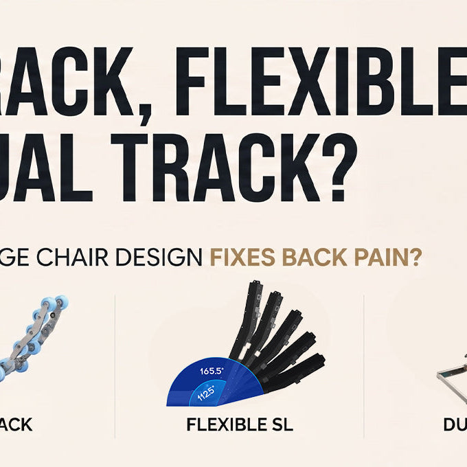 SL-Track, Flexible SL, or Dual Track? Which Massage Chair Design Fixes Back Pain?