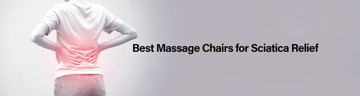 Best Massage Chairs for Sciatica Relief 