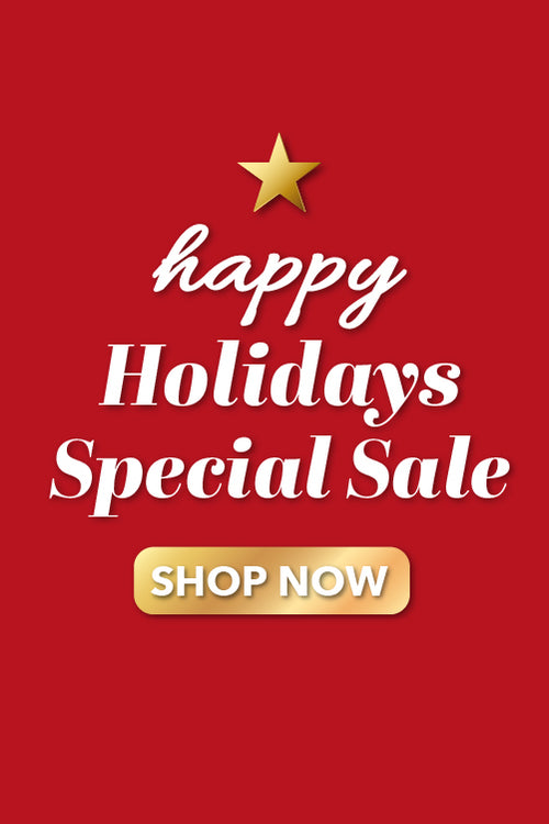 Happy Holidays Special Sale - Shop Now